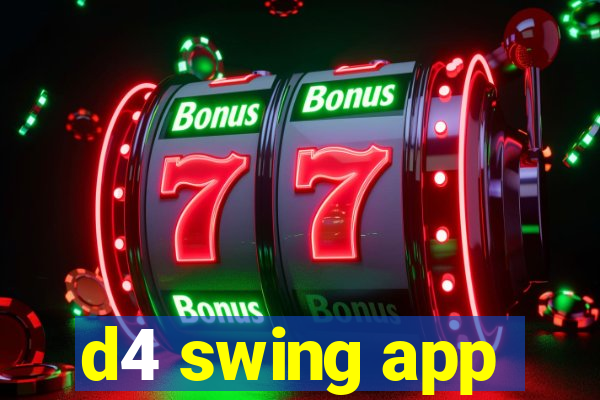 d4 swing app